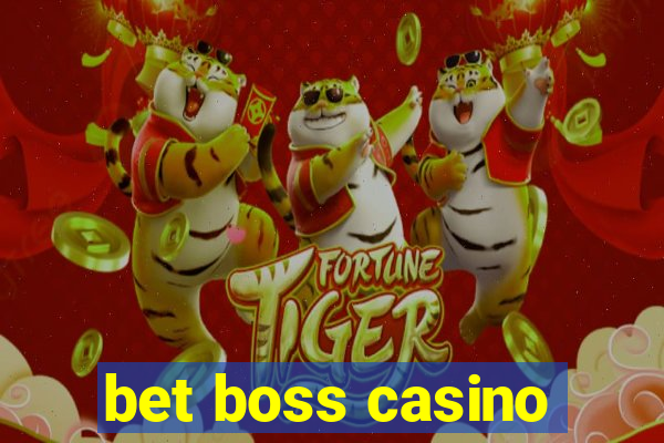 bet boss casino