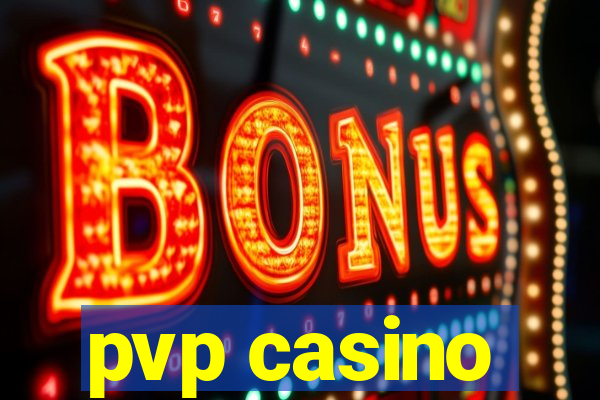 pvp casino