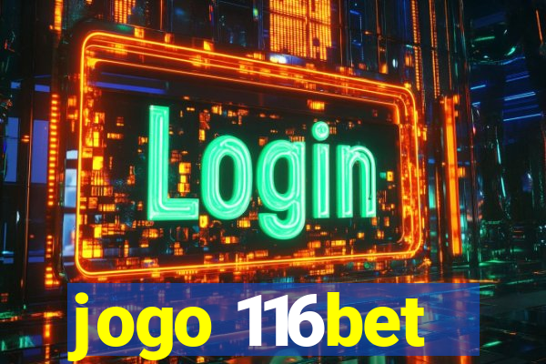 jogo 116bet