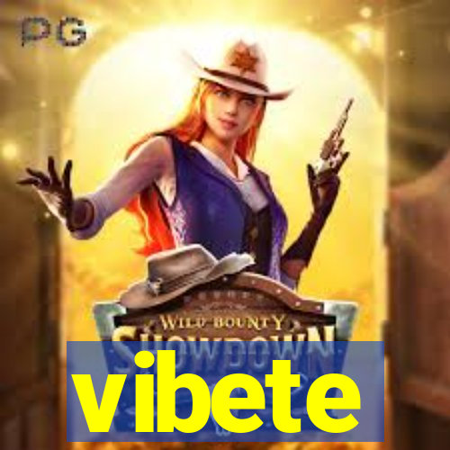 vibete