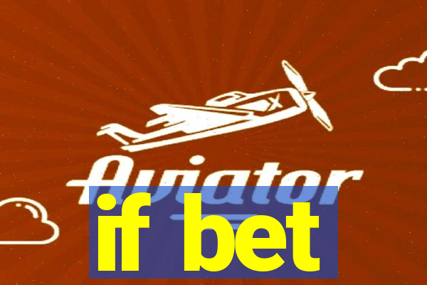 if bet