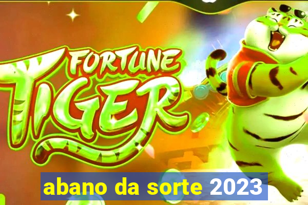 abano da sorte 2023