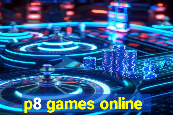 p8 games online