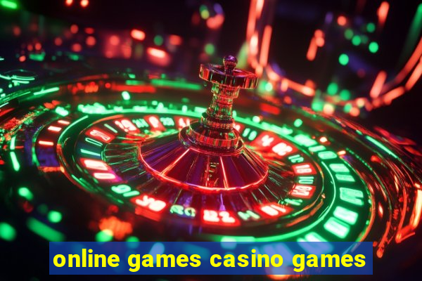 online games casino games