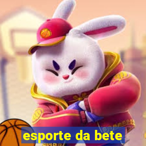 esporte da bete