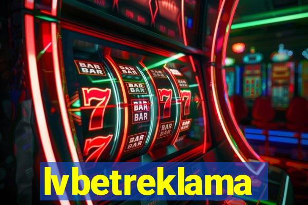 lvbetreklama