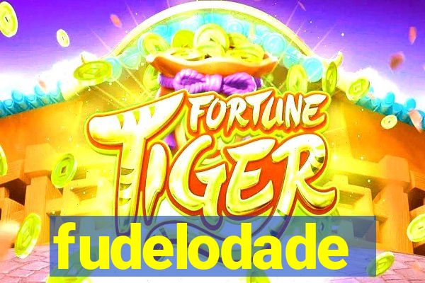 fudelodade