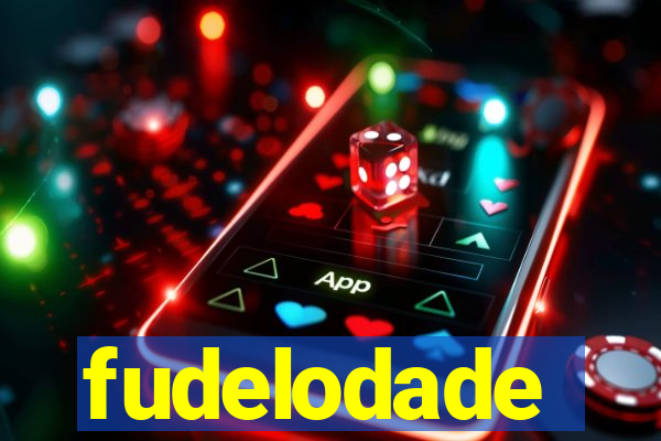 fudelodade