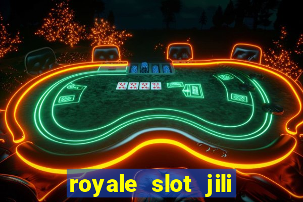 royale slot jili 777 club