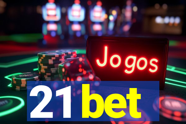 21 bet