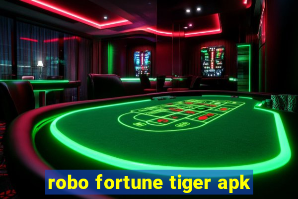 robo fortune tiger apk