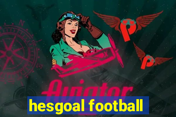 hesgoal football