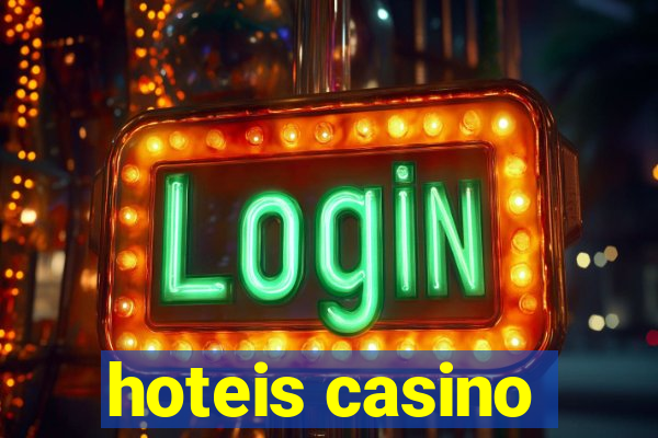 hoteis casino