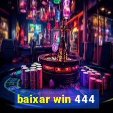 baixar win 444