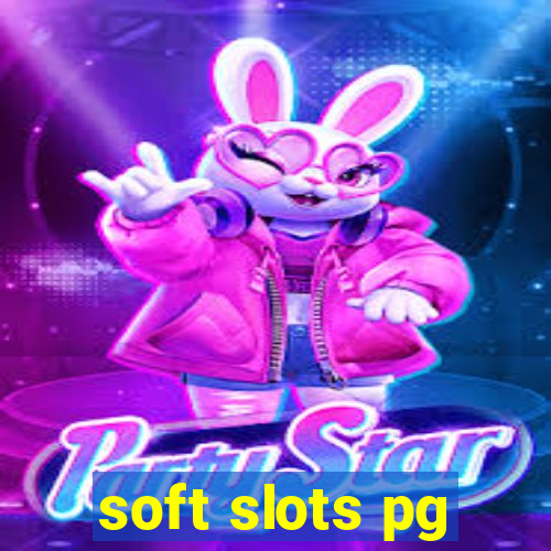 soft slots pg