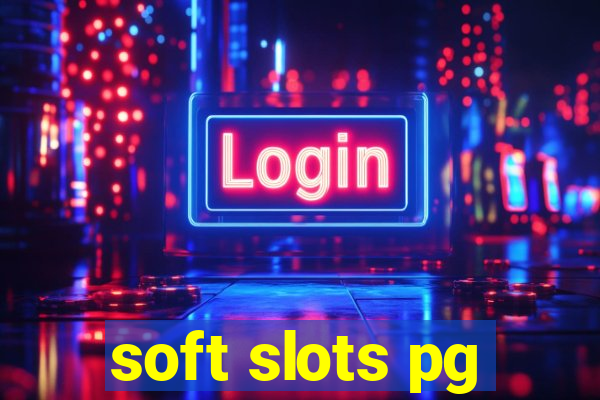 soft slots pg