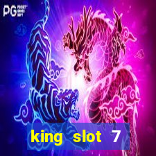 king slot 7 reclame aqui