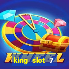 king slot 7 reclame aqui