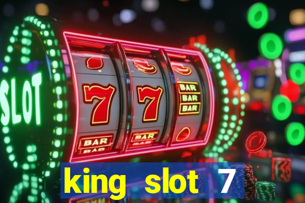 king slot 7 reclame aqui