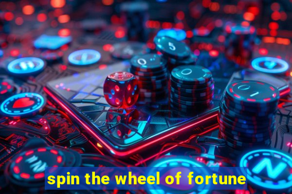 spin the wheel of fortune