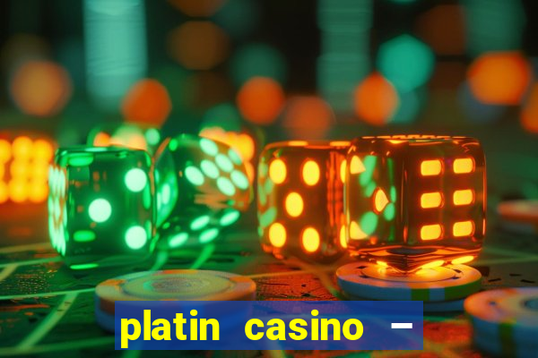 platin casino – 10 giros grátis