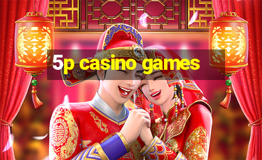 5p casino games