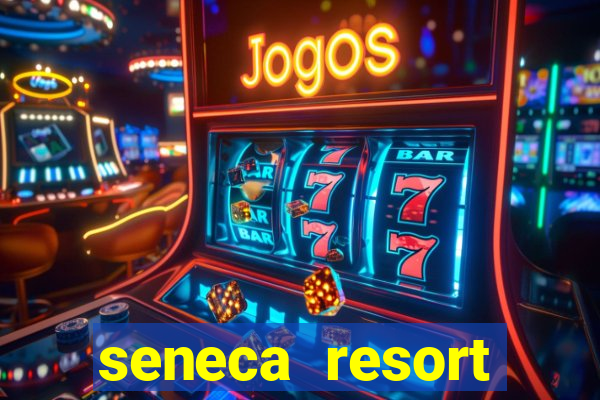 seneca resort casino niagara