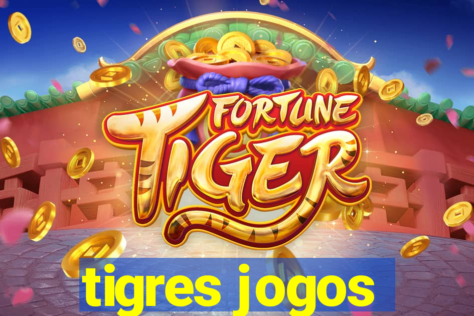 tigres jogos