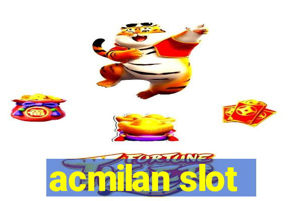 acmilan slot