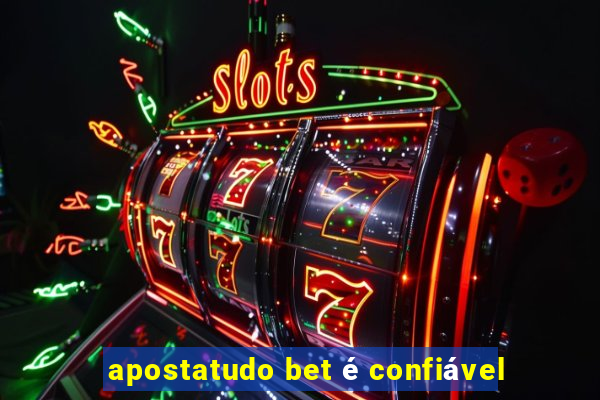 apostatudo bet é confiável