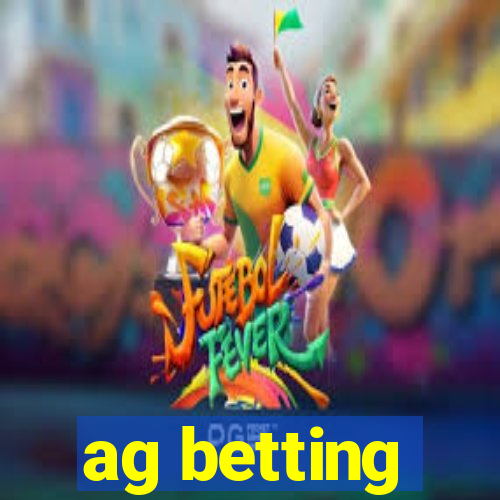 ag betting