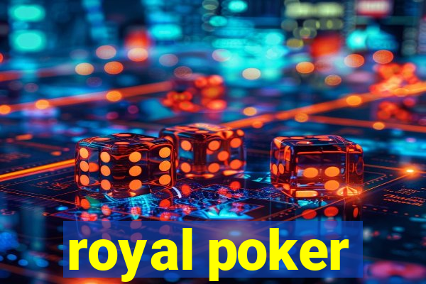 royal poker