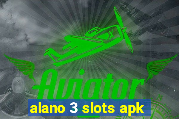 alano 3 slots apk