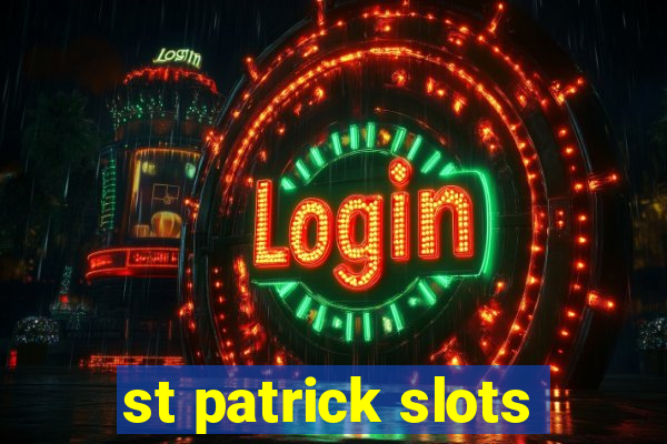 st patrick slots