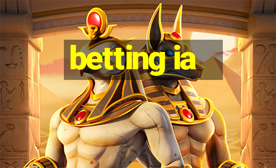 betting ia