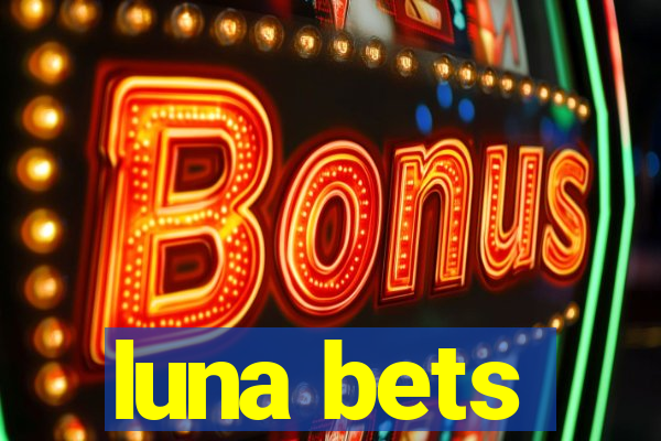 luna bets