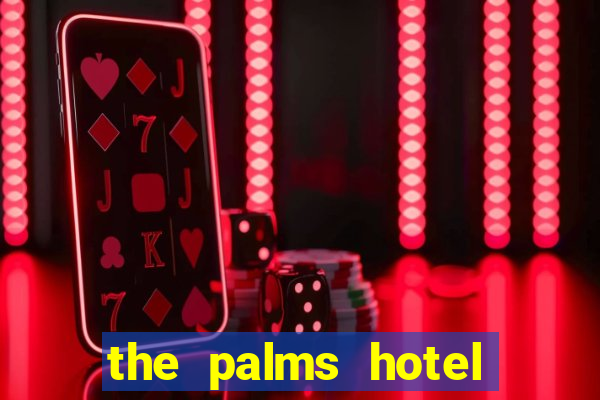 the palms hotel and casino las vegas