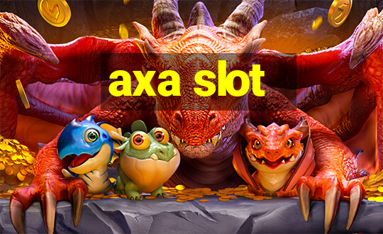 axa slot