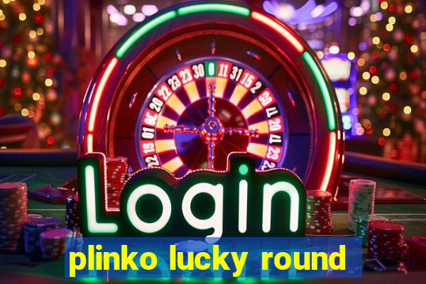 plinko lucky round