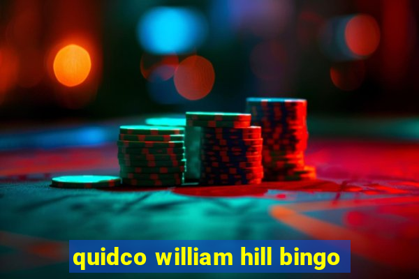 quidco william hill bingo