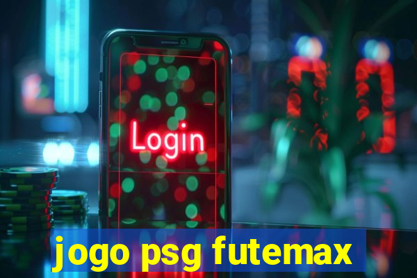 jogo psg futemax