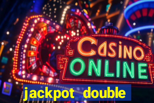 jackpot double casino slots