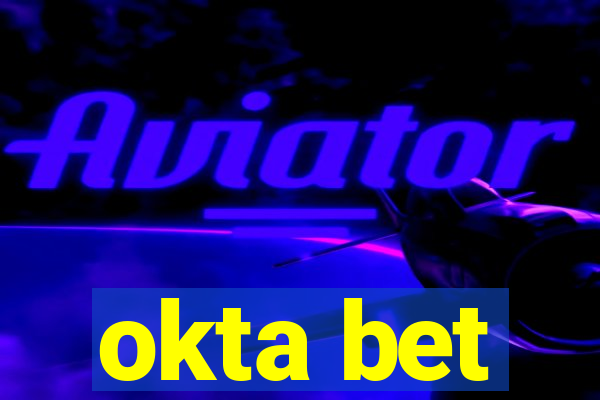 okta bet