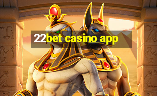 22bet casino app