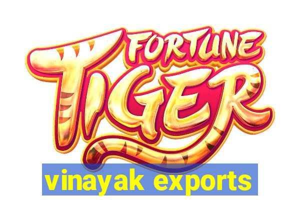 vinayak exports