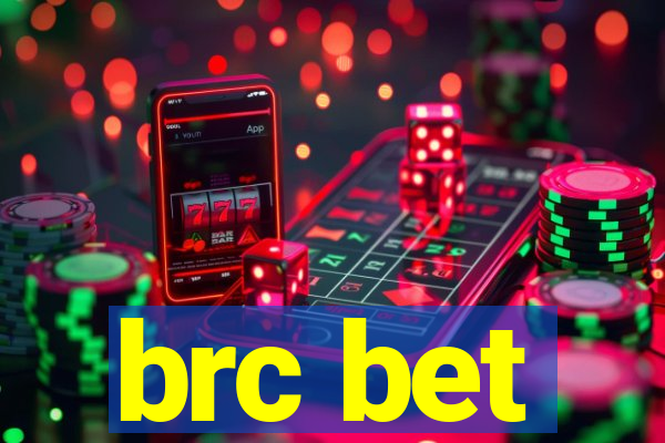 brc bet