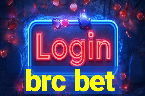 brc bet