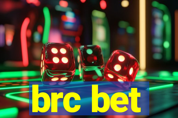 brc bet