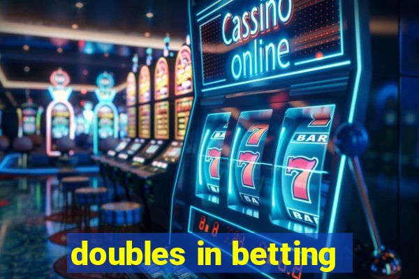 doubles in betting