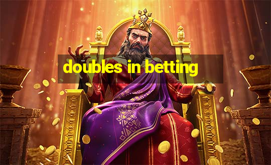 doubles in betting